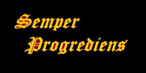 Semper Progrediens